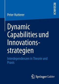 Dynamic Capabilities und Innovationsstrategien - Hutterer, Peter