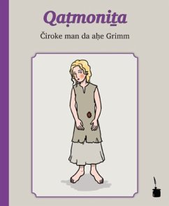 Qatmonita, ciroke man da ahe Grimm - Grimm, Jacob;Grimm, Wilhelm