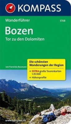 Kompass Wanderführer Bozen - Tor zu den Dolomiten - Baumann, Franziska