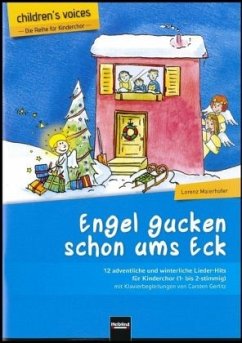 Engel gucken schon ums Eck, für Kinderchor (1- bis 2-stimmig) mit Klavierbegleitungen - Maierhofer, Lorenz