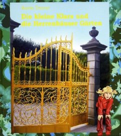 Die kleine Klara und die Herrenhäuser Gärten - Dunse, Karin