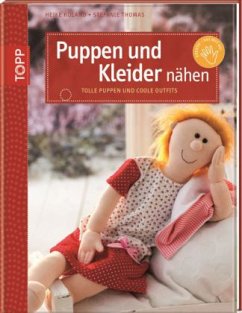 Puppen und Kleider nähen - Roland, Heike; Thomas, Stefanie