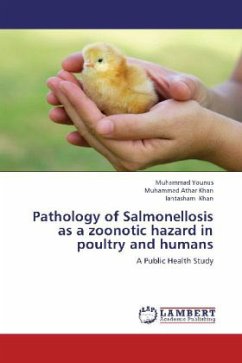 Pathology of Salmonellosis as a zoonotic hazard in poultry and humans