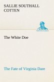 The White Doe The Fate of Virginia Dare