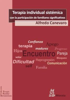 La terapia individual sistémica con la participación de los familiares significativos : cuando vuelan los cormoranes - Canevaro, Alfredo