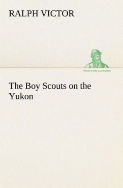 The Boy Scouts on the Yukon - Victor, Ralph