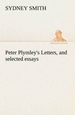 Peter Plymley's Letters, and selected essays - Smith, Sydney