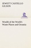 Wealth of the World's Waste Places and Oceania