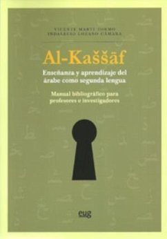 Al-Kassaf : enseñanza y aprendizaje del árabe como segunda lengua - Lorente García, Rocío; Lozano Cámara, Indalecio; Martí Tormo, Vicente