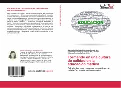 Formando en una cultura de calidad en la educación médica - Rodríguez Garza, Mayela Del Refugio