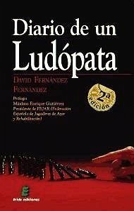 Diario de un ludópata - Fernández Villarroel, David; Fernández Fernández, David