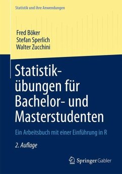 Statistikübungen für Bachelor- und Masterstudenten - Böker, Fred;Sperlich, Stefan;Zucchini, Walter