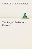 The Story of the Barbary Corsairs