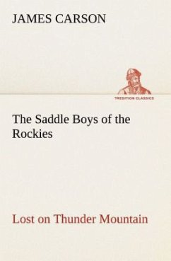 The Saddle Boys of the Rockies Lost on Thunder Mountain - Carson, James