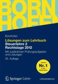 Lösungen zum Lehrbuch Steuerlehre 2, Rechtslage 2012