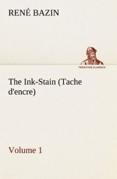 The Ink-Stain (Tache d'encre) ¿ Volume 1 - Bazin, René