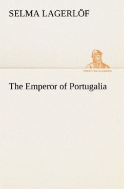 The Emperor of Portugalia - Lagerlöf, Selma