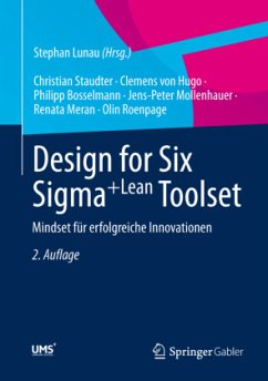 Design for Six Sigma+Lean Toolset - Staudter, Christian;Hugo, Clemens von;Bosselmann, Philipp