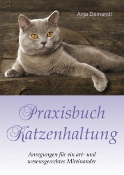 Praxisbuch Katzenhaltung - Demandt, Anja