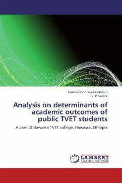 Analysis on determinants of academic outcomes of public TVET students - Getahun, Kidane Alemtsega;Gupta, V. P.