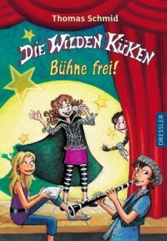 Bühne frei! / Die Wilden Küken Bd.7 - Schmid, Thomas