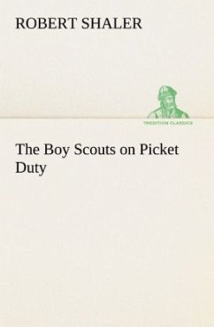 The Boy Scouts on Picket Duty - Shaler, Robert