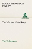 The Wonder Island Boys: The Tribesmen