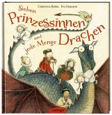 Sieben Prinzessinnen und jede Menge Drachen Sieben Prinzessinnen und jede Menge Drachen