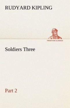 Soldiers Three - Part 2 - Kipling, Rudyard