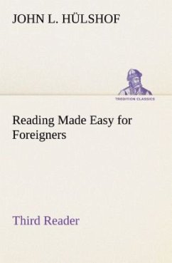 Reading Made Easy for Foreigners - Third Reader - Hülshof, John L.
