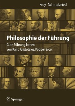 Philosophie der Führung - Frey, Dieter;Schmalzried, Lisa Katharin