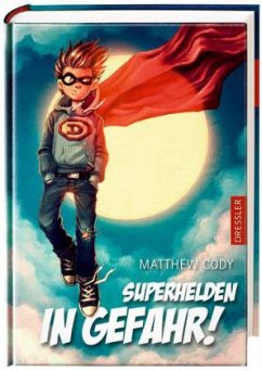 Superhelden in Gefahr - Cody, Matthew
