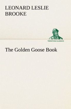 The Golden Goose Book - Brooke, Leonard Leslie