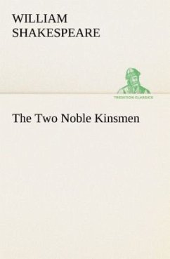 The Two Noble Kinsmen - Shakespeare, William