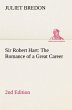 Sir Robert Hart The Romance of a Great... - Bild 1