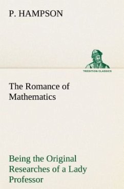 The Romance of Mathematics - Hampson, P.