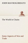 The World in Chains Some Aspects of War and Trade