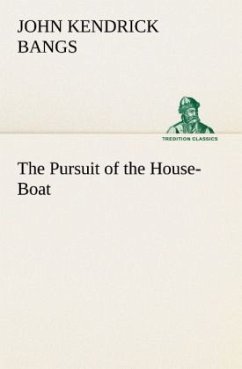 The Pursuit of the House-Boat - Bangs, John Kendrick