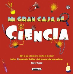 Mi gran caja de ciencia - Clark, John