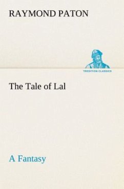 The Tale of Lal A Fantasy - Paton, Raymond