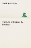 The Life of Phineas T. Barnum