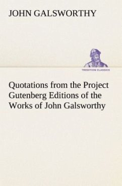 Cover Quotations from the Project Gutenberg Editions of the Works of John Galsworthy