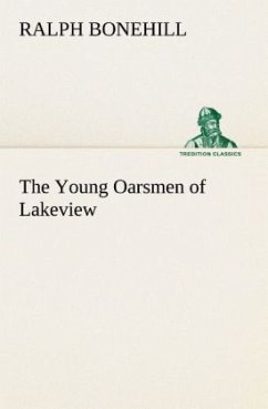 The Young Oarsmen of Lakeview - Bonehill, Ralph