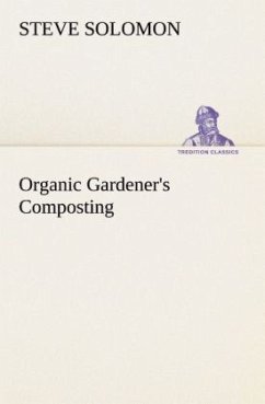 Organic Gardener's Composting - Solomon, Steve