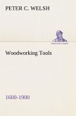 Woodworking Tools 1600-1900