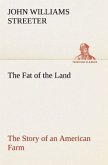 The Fat of the Land The Story of an American Farm