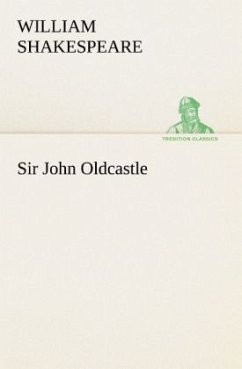 Sir John Oldcastle - Shakespeare, William