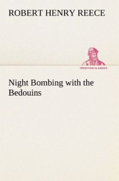 Night Bombing with the Bedouins - Reece, Robert Henry