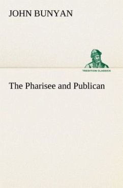 The Pharisee and Publican - Bunyan, John