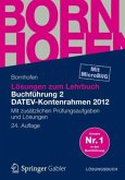 Lösungen zum Lehrbuch Buchführung 2, DATEV-Kontenrahmen 2012, Lösungsbuch